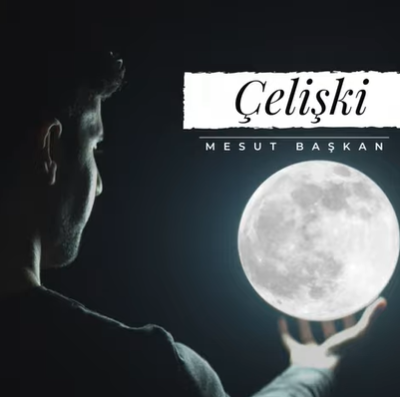  Mesut Başkan&nbsp;Çelişki