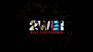 2WEI&nbsp;Kill The Crown