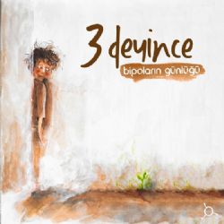 3 Deyince&nbsp;Bipoların Günlüğü