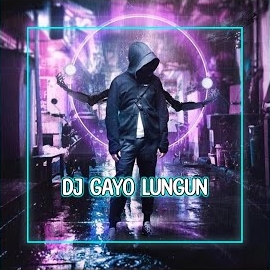 Abang Dj&nbsp;Dj Gayo Lungun Remix Full Bass