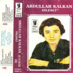 Abdullah Kalkan&nbsp;Dilenci