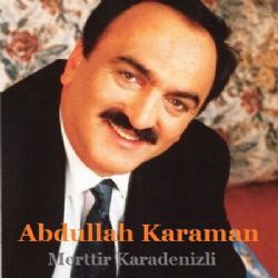 Abdullah Karaman&nbsp;Merttir Karadenizli