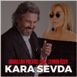 Abdullah Polatçı&nbsp;Kara Sevda