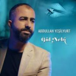 Abdullah Yeşilyurt&nbsp;Gül Nebi