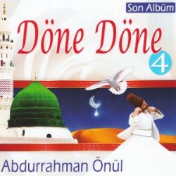 Abdurrahman Önül&nbsp;Döne Döne 4