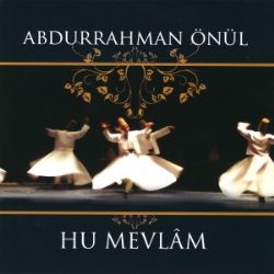 Abdurrahman Önül&nbsp;Hu Mevlam