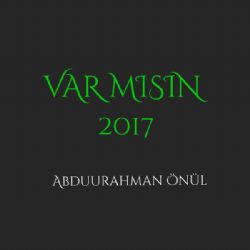 Abdurrahman Önül&nbsp;Var Mısın
