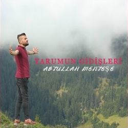 Abtullah Menteşe&nbsp;Yarumun Gidişleri