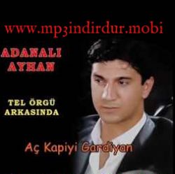 Adanalı Ayhan&nbsp;Aç Kapıyı Gardiyan