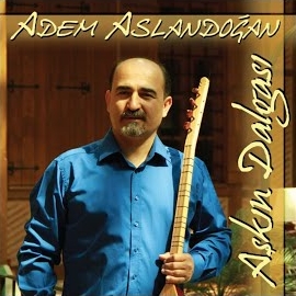 Adem Aslandoğan&nbsp;Aşkın Dalgası