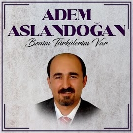Adem Aslandoğan&nbsp;Benim Türkülerim Var