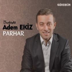 Adem Ekiz&nbsp;Parhar