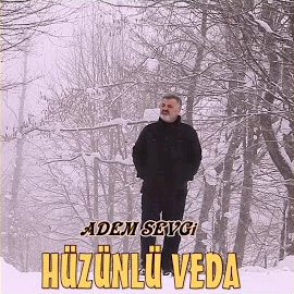 Adem Sevgi&nbsp;Hüzünlü Veda