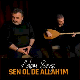 Adem Sevgi&nbsp;Sen Ol De Allahım
