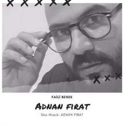 Adnan Fırat&nbsp;Faili Bende