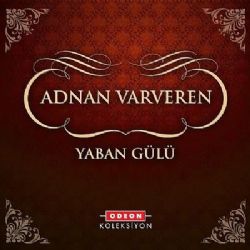 Adnan Varveren&nbsp;Yaban Gülü