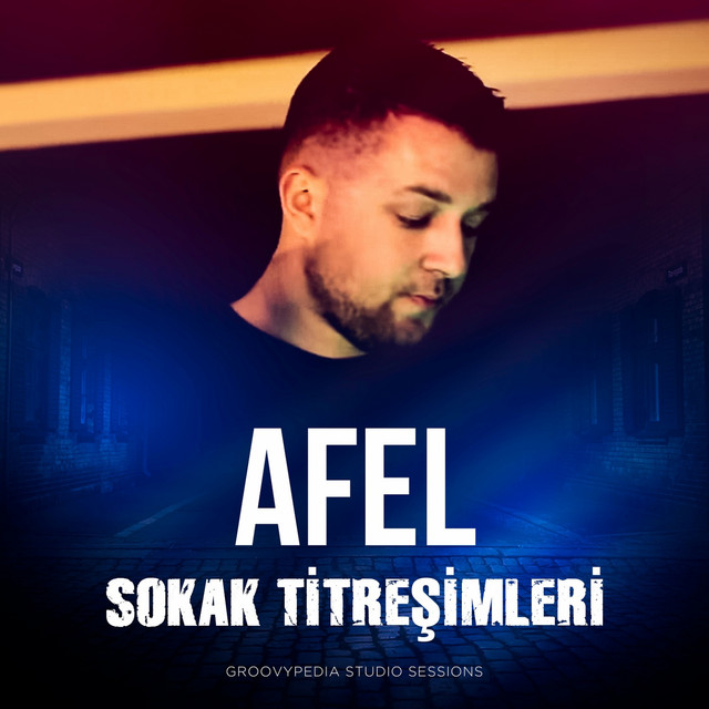 Afel&nbsp;Sokak Titreşimleri