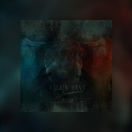 Afraz&nbsp;Kalbin Bana Düşmanmış