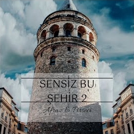 Afraz&nbsp;Sensiz Bu Şehir 2