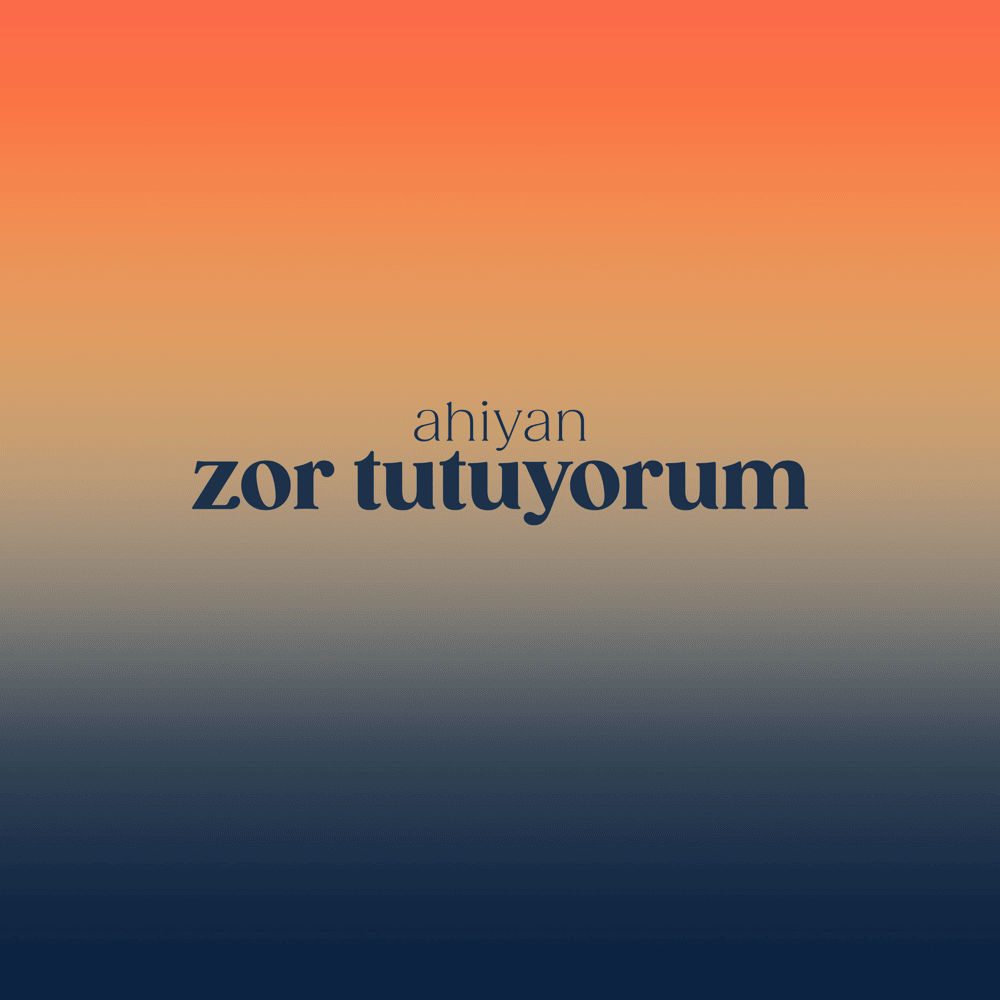 Ahiyan&nbsp;Zor Tutuyorum