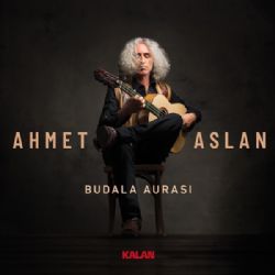 Ahmet Aslan&nbsp;Budala Aurası