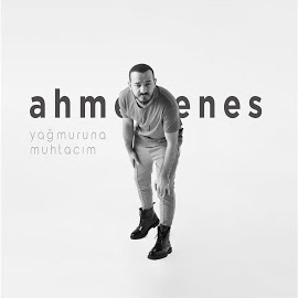 Ahmet Enes&nbsp;Yağmuruna Muhtacım