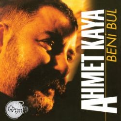 Ahmet Kaya&nbsp;Beni Bul