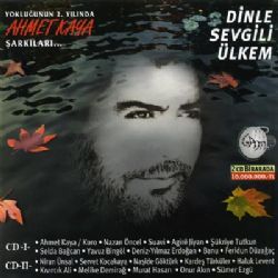Ahmet Kaya&nbsp;Dinle Sevgili Ülkem