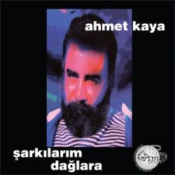 Ahmet Kaya&nbsp;Şarkılarım Dağlara