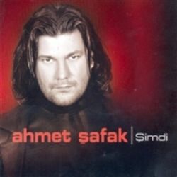 Ahmet Şafak&nbsp;Şimdi