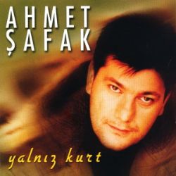 Ahmet Şafak&nbsp;Yalnız Kurt