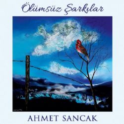Ahmet Sancak&nbsp;Ölümsüz Şarkılar