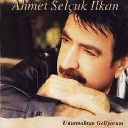Ahmet Selçuk İlkan&nbsp;Unutmaktan Geliyorum