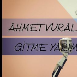 Ahmet Vural&nbsp;Gitme Yarim