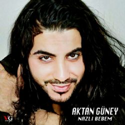 Aktan Güney&nbsp;Nazlı Bebem