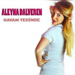 Aleyna Dalveren&nbsp;Havam Yerinde