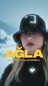 Aleyna Kalaycıoğlu&nbsp;AĞLA