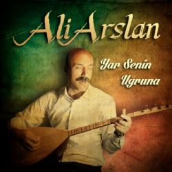 Ali Arslan&nbsp;Yar Senin Uğruna
