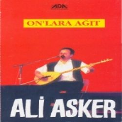 Ali Asker&nbsp;Onlara Ağıt