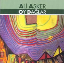 Ali Asker&nbsp;Oy Dağlar