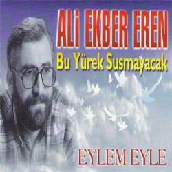 Ali Ekber Eren&nbsp;Eylem Eyle