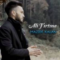 Ali Fırtına&nbsp;Mazide Kalan