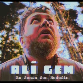 Ali Gem&nbsp;Bu Senin Son Hedefin