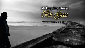 Ali Haydar Timisi&nbsp;Bu Gece