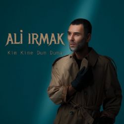 Ali Irmak&nbsp;Kim Kime Dum Duma