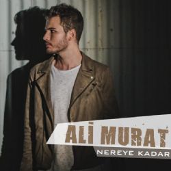 Ali Murat&nbsp;Nereye Kadar
