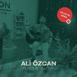 Ali Özcan&nbsp;Duymuş Olurum