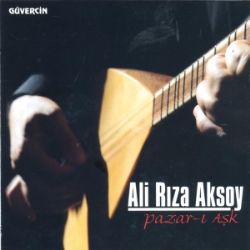 Ali Rıza Aksoy&nbsp;Pazarı Aşk