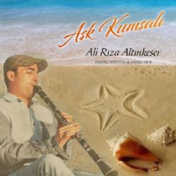 Ali Rıza Altınkeser&nbsp;Aşk Kumsalı