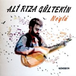 Ali Rıza Gültekin&nbsp;Neyla